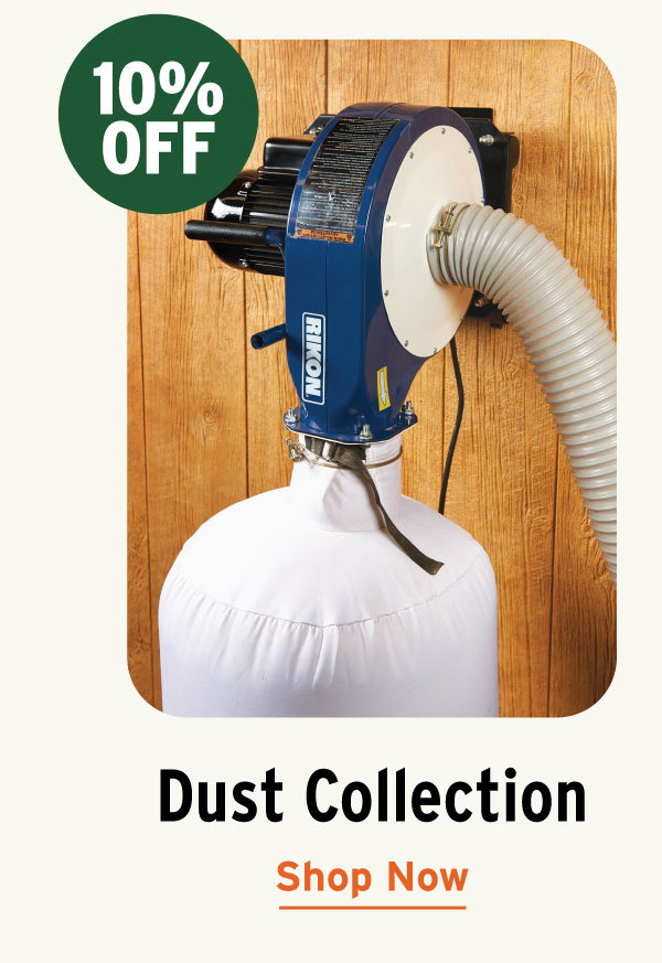 10% Off Dust Collection