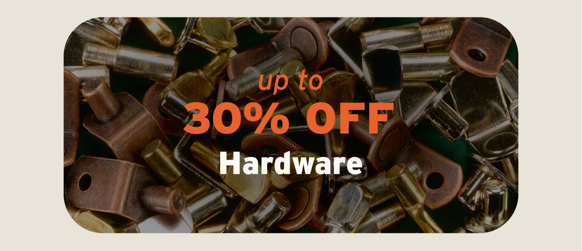 up to 30% off Hardware