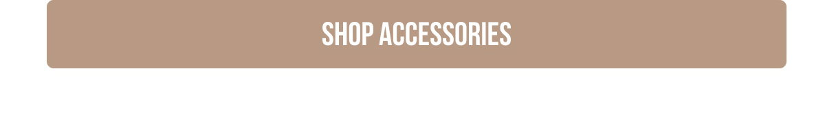 [[SHOP ACCESSORIES]]