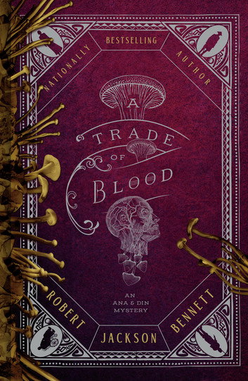 A Trade of Blood by Robert Jackson Bennett
