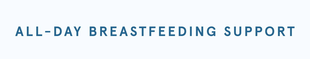 All-Day Breastfeeding Support