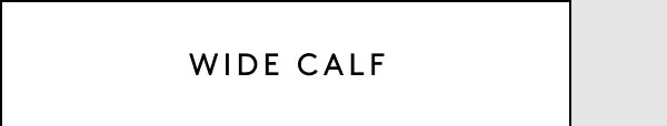 Wide Calf