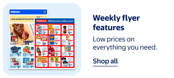 Weekly flyer features - Low prices on everything you need.