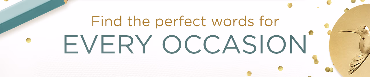 Find the perfect words for every occasion.
