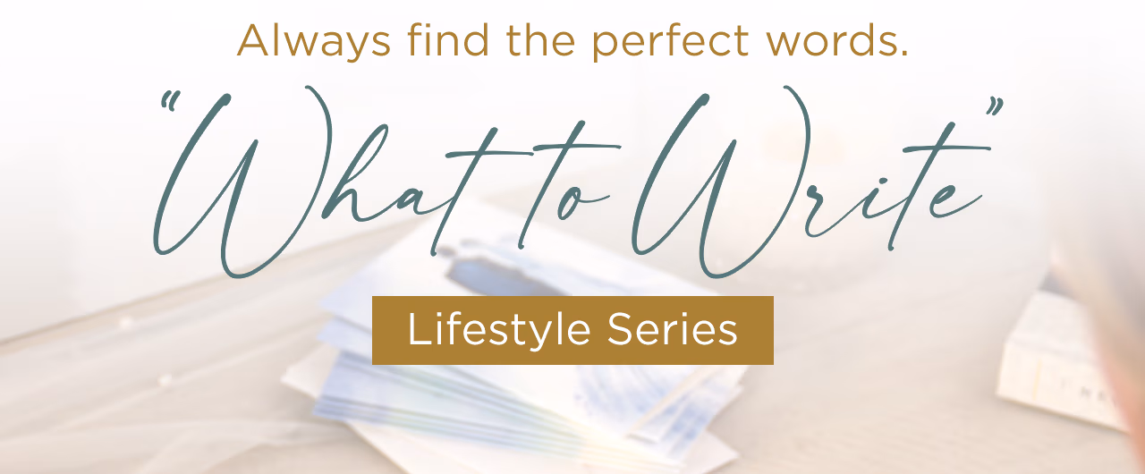 Always find the perfect words. Life Style Series