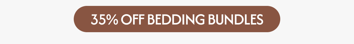 35% OFF BEDDING BUNDLES