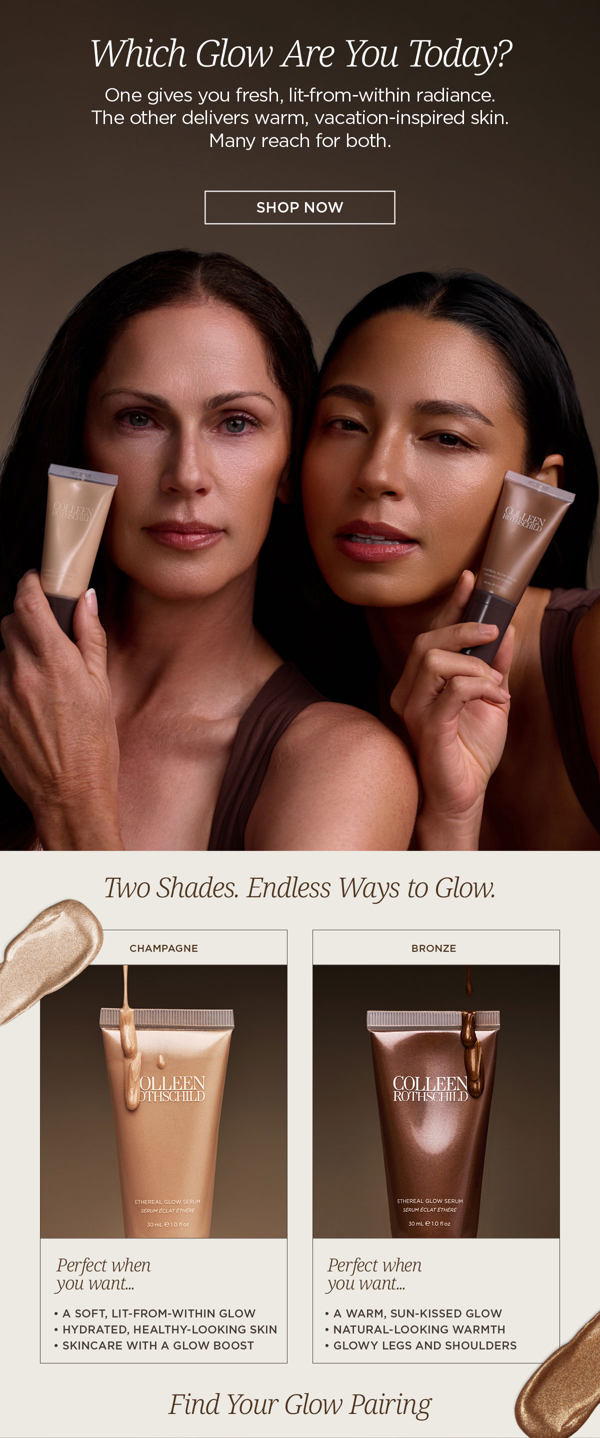 Discover Ethereal Glow Serum by Colleen Rothschild Beauty, a skincare-meets-makeup glow serum available in Champagne and Bronze. Champagne delivers a soft, lit-from-within radiance, while Bronze creates a warm, sun-kissed glow for face and body. Pair with Prep & Hydrate Milky Essence or The Ritual Body Oil for enhanced hydration and luminosity, or shop curated glow duos with 20% savings for radiant, healthy-looking skin year-round.