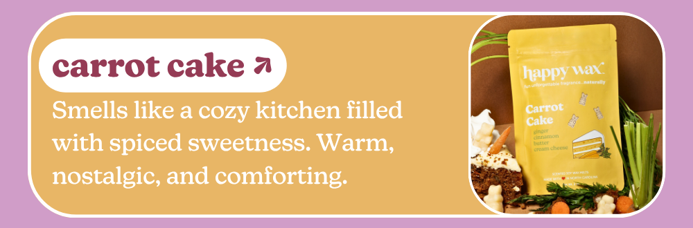 carrot cake: smells like a cozy kitchen filled with spiced sweetness. warm nostalgic, and comforting.