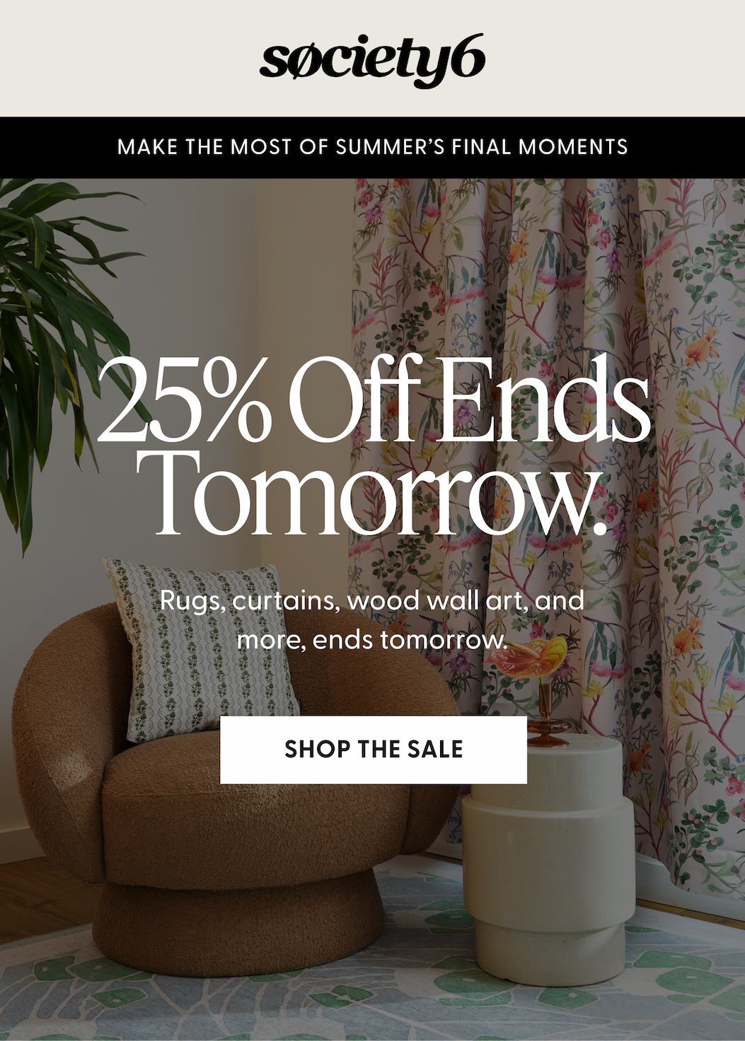 25% Off Ends Tomorrow.