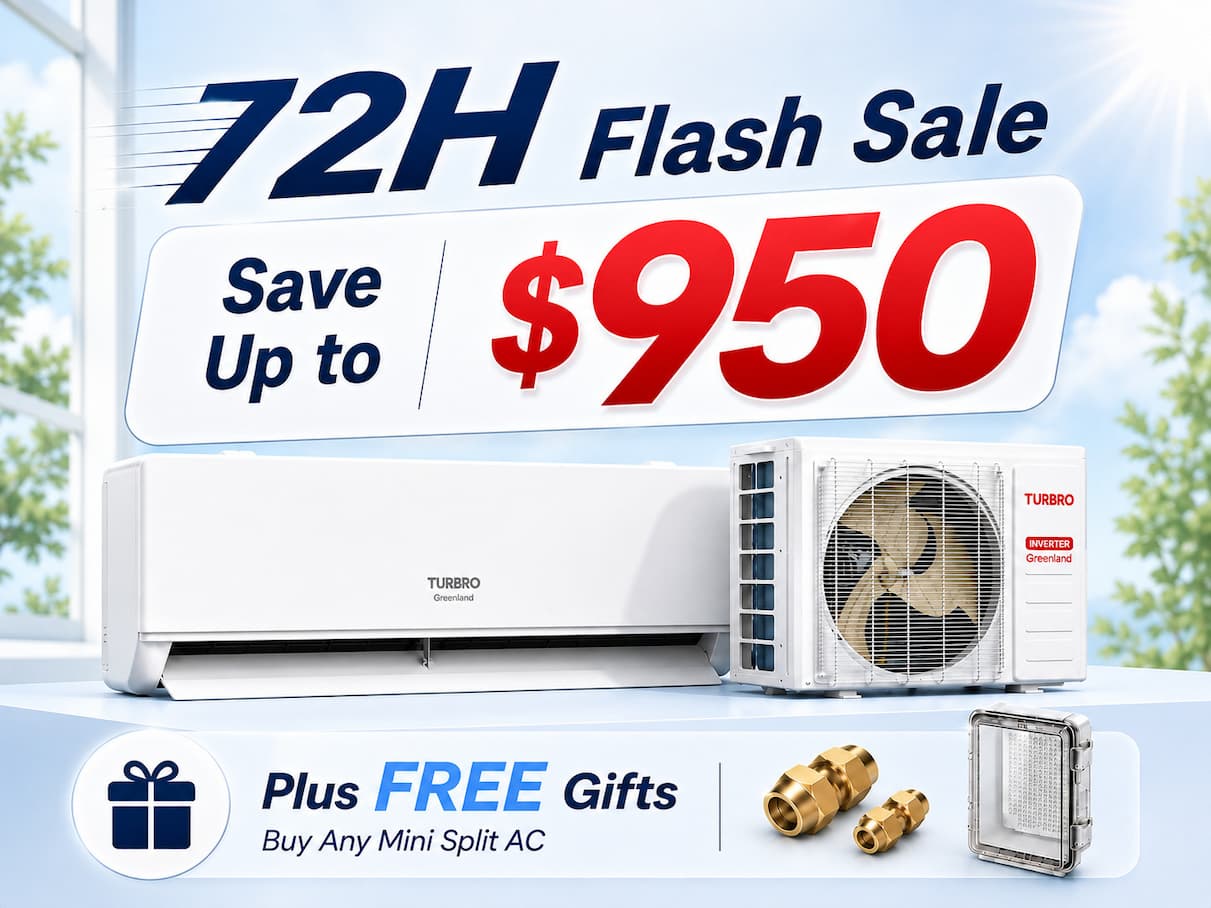 72H Mini-Split AC Flash Sale: Save Up to $950. Shop Now>>