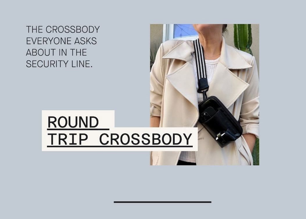 The crossbody everyone asks about in the security line. ROUND TRIP CROSSBODY