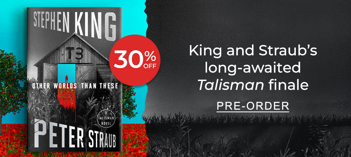 30% OFF King and Straub's long-awaited Talisman finale [Other Worlds Than These] - PRE-ORDER