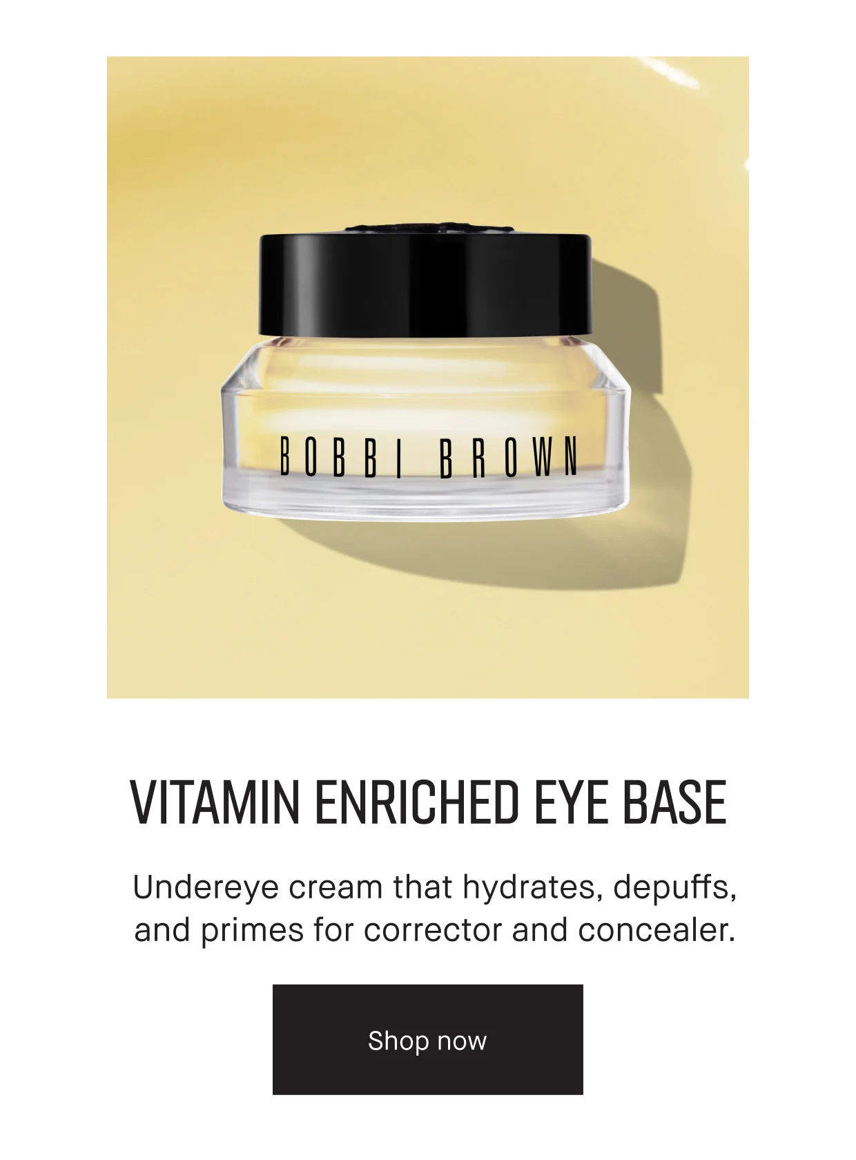 VITAMIN ENRICHED EYE BASE | Undereye cream that hydrates, depuffs, and primes for corrector and concealer. | Shop now