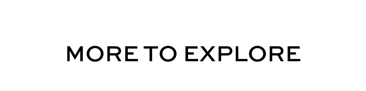 More to Explore