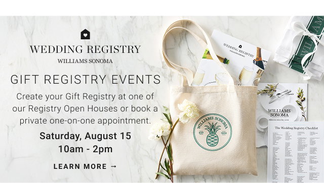 Williams Sonoma Wedding Registry - Gift Registry Events - Saturday, August 15 10am - 2pm