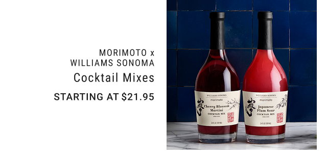 Morimoto x Williams Sonoma - Cocktail Mixes - starting at $21.95