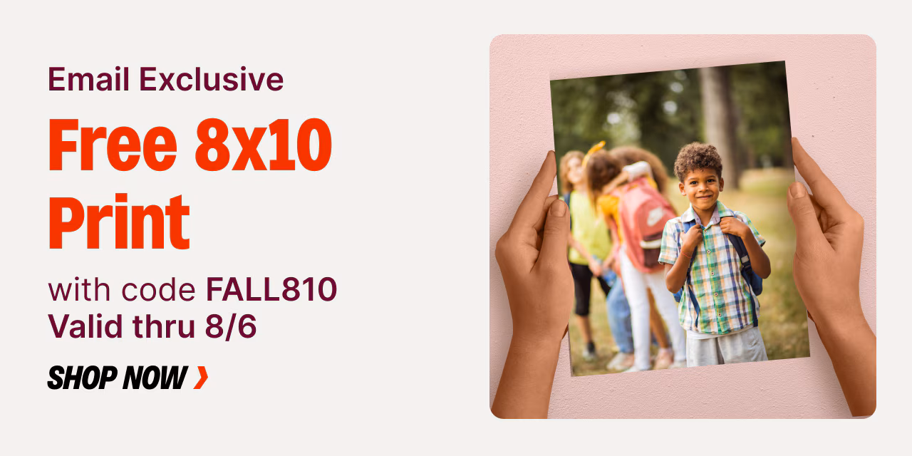 Email Exclusive: Free 8x10 Print (8/4 - 8/6)