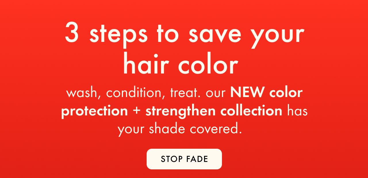 3 steps to save your hair color with our new protection + strengthen collection