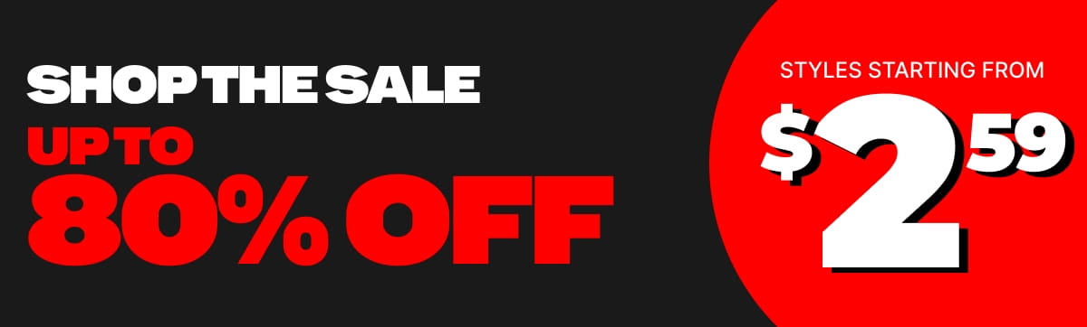 SHOP THE SALE UP TO 80% OFF