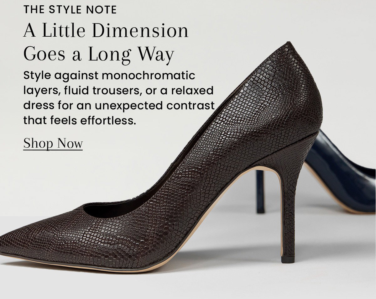 The Style Note | A Little Dimension Goes a Long Way [Shop Now]