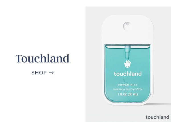 Touchland