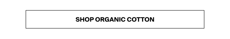 Shop Organic Cotton
