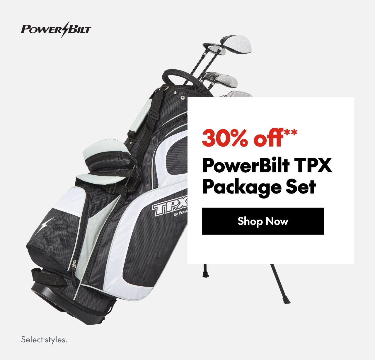 Powerbilt TPX Package Set. 30% off. Our ticket price. Select styles.