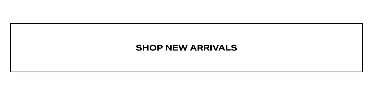 Shop New Arrivals
