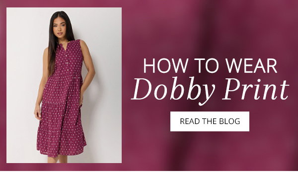 How To Wear Dobby Print