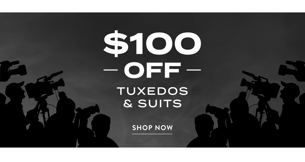 $100 Off Tuxedos & Suits