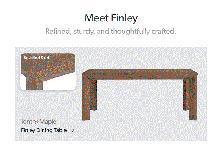 Featured Tenth and Maple Finley Dining Table. Click to shop.