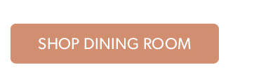 Click to shop Dining Room