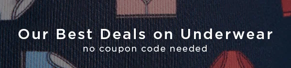 Our Best Deals on Underwear / no coupon code needed