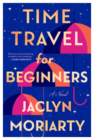 Book cover for time travel for beginners jaclyn moriarty