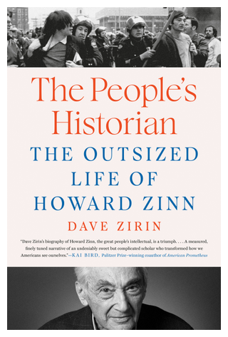 Book cover for the people s historian the outsized life of howard zinn dave zirin