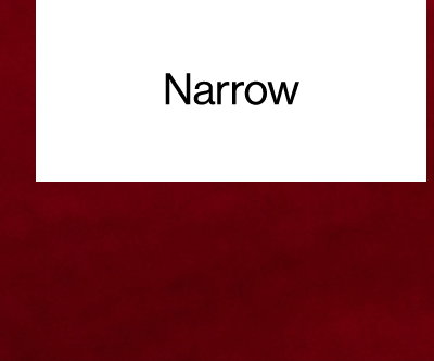 Narrow