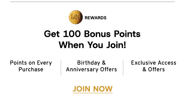 Lee Rewards: Get 100 bonus points when you join! Join Now.