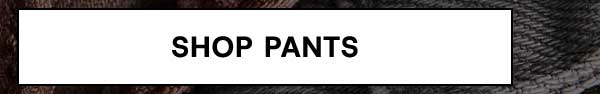 Shop Pants