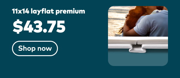 11x14 layflat premium $43.75. Shop now.