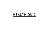 Health quiz