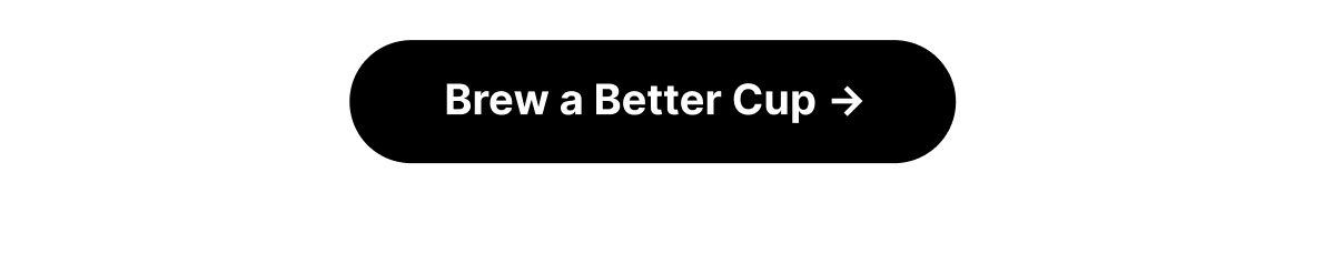 Brew A Better Cup