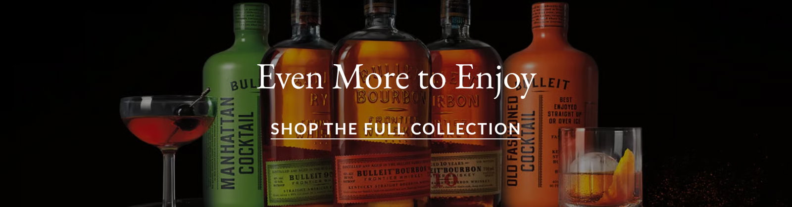 Even More to Enjoy - Shop The Full Collection