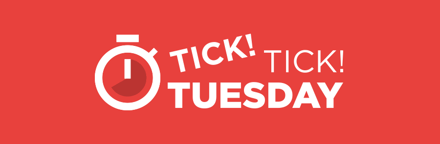 Tick Tick Tuesday
