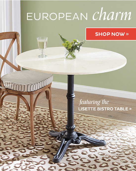 European Charm - Shop Now - Featuring the Lisette Bistro Table