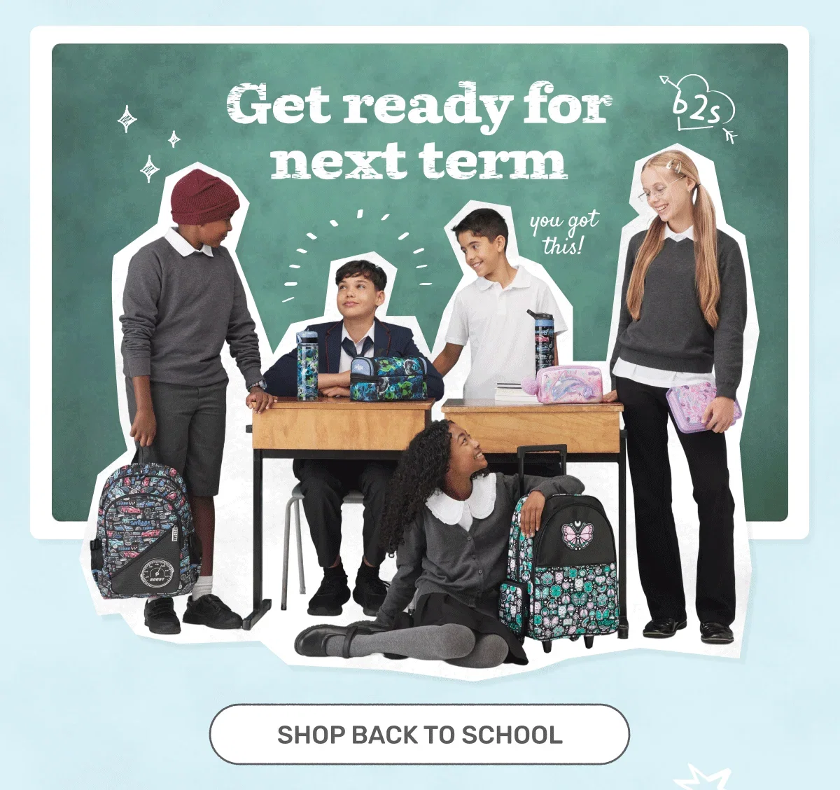 Get ready for next term | Shop Back to School