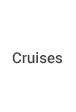 Cruises
