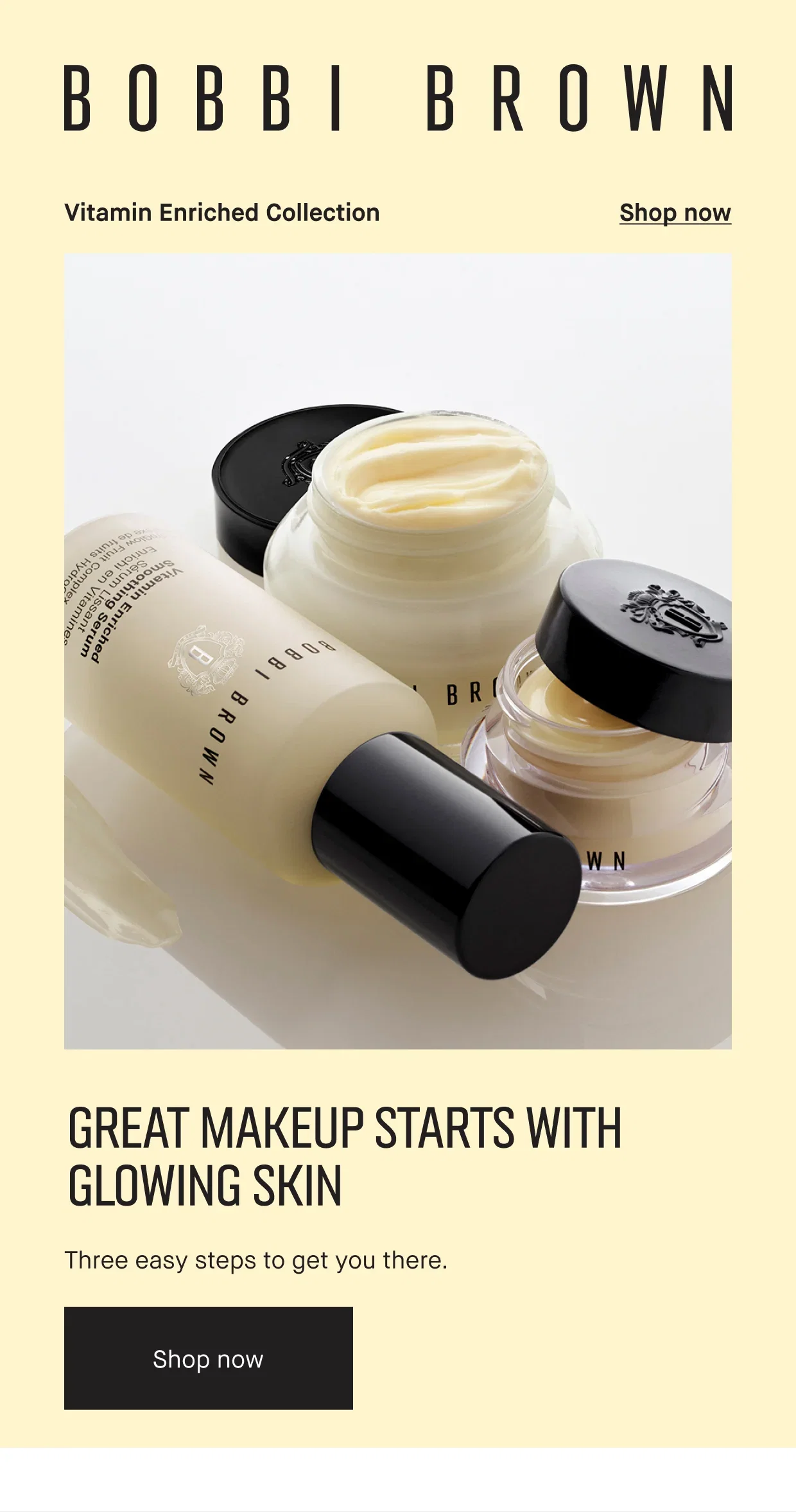 BOBBI BROWN | Vitamin Enriched Collection | Sop now | GREAT MAKEUP STARTS WITH GLOWING SKIN | Three easy steps to get you there. | Shop now