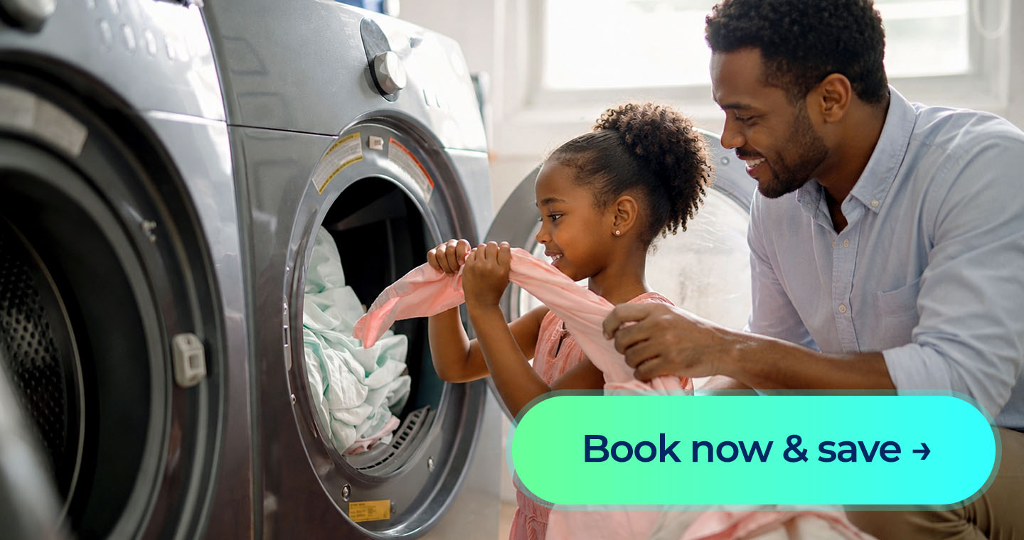 A smiling man along with his daughter put clothes into a washer, with a “Book now & save” call-to-action