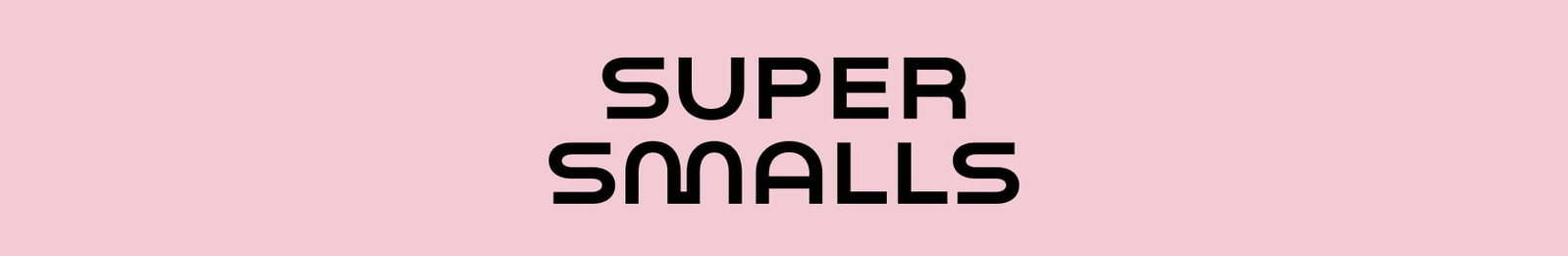 Super Smalls