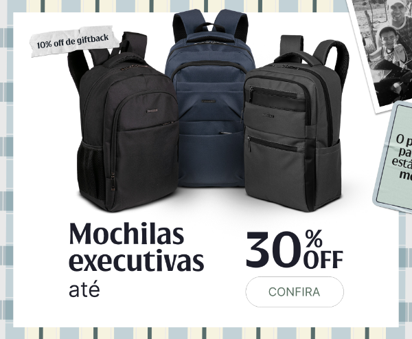 DIA DOS PAIS | Mochilas executivas com até 30% OFF